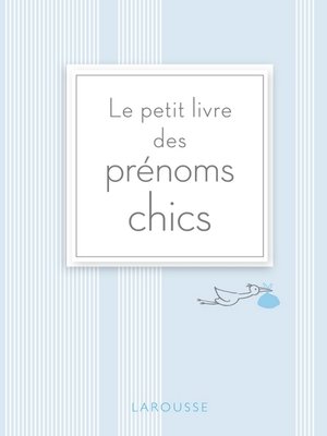 cover image of Le petit livre des prénoms chics